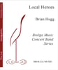 Local Heroes Concert Band sheet music cover